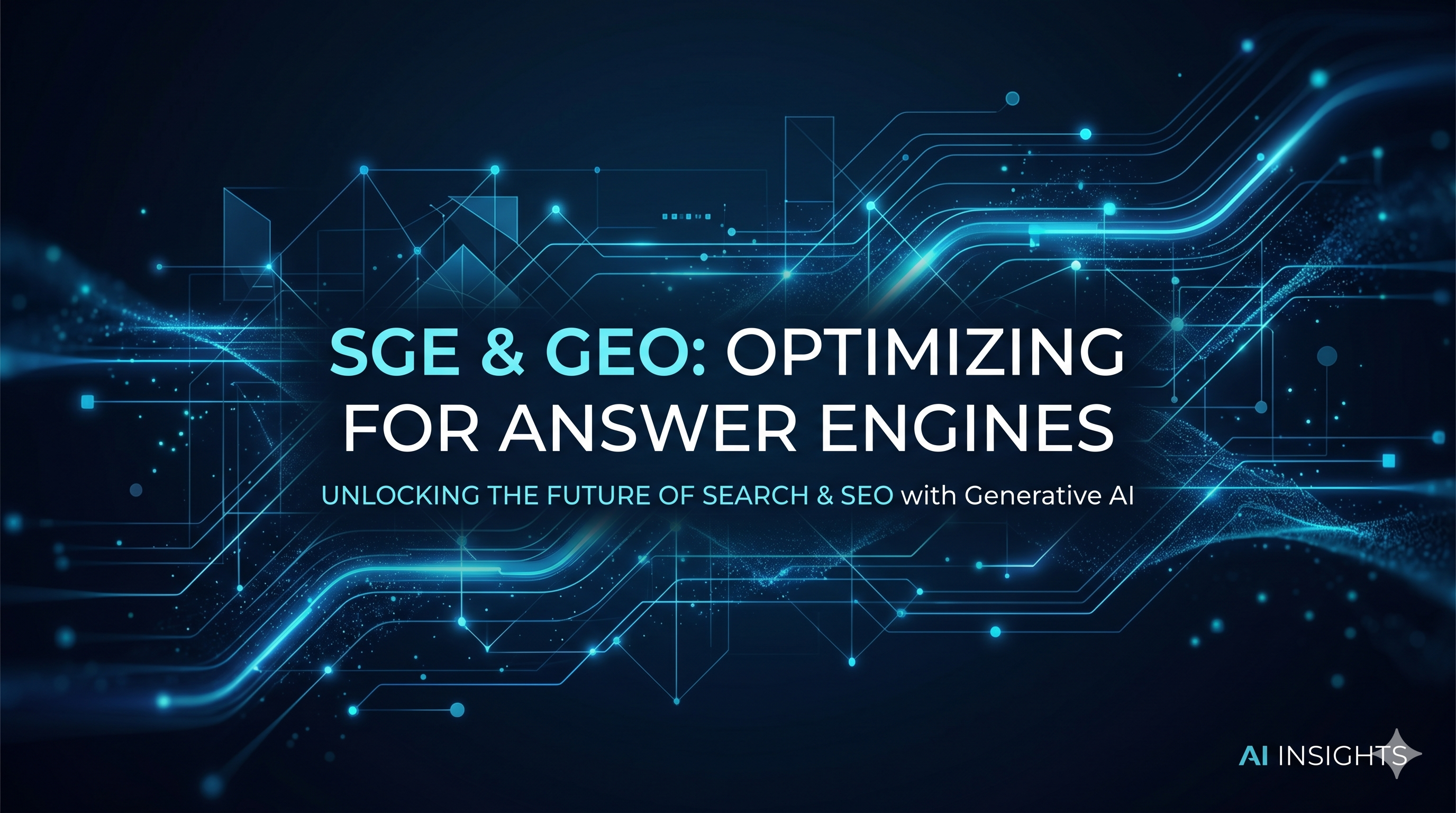 SGE & GEO: Optimizing for Answer Engines